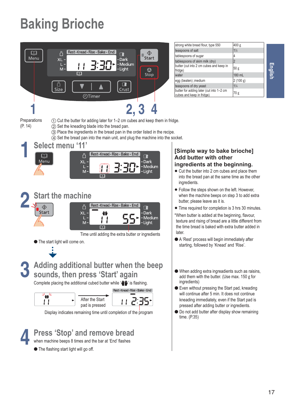 Baking brioche 1 4 2, 3, Select menu ‘11, Start the machine | Adding additional butter when the beep, Sounds, then press ‘start’ again, Press, Stop’ and remove bread | Panasonic SDZB2502BXA User Manual | Page 17 / 200