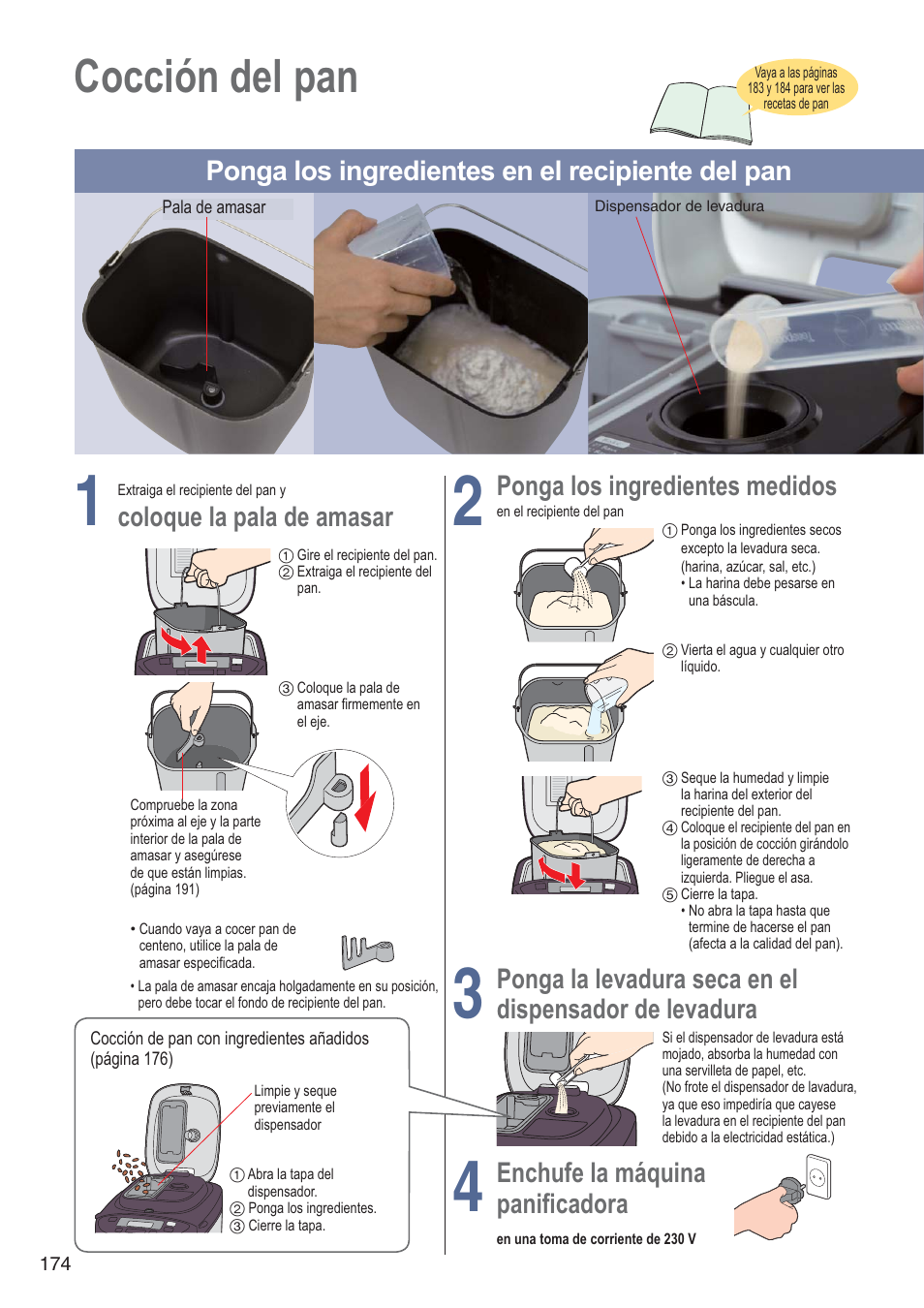 Cocción del pan, Ponga los ingredientes en el recipiente del pan, Coloque la pala de amasar | Ponga los ingredientes medidos, Ponga la levadura seca en el, Dispensador de levadura, Enchufe la máquina, Panificadora | Panasonic SDZB2502BXA User Manual | Page 174 / 200