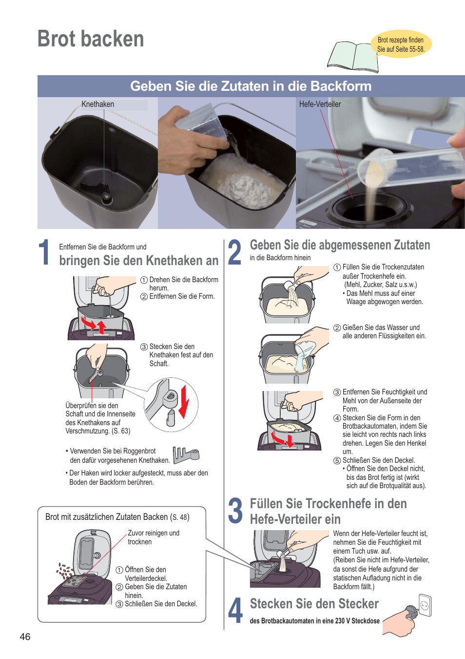 Brot backen, Geben sie die zutaten in die backform, Bringen sie den knethaken an | Geben sie die abgemessenen zutaten, Füllen sie trockenhefe in den, Hefe-verteiler ein, Stecken sie den stecker | Panasonic SDZB2502BXA User Manual | Page 46 / 200