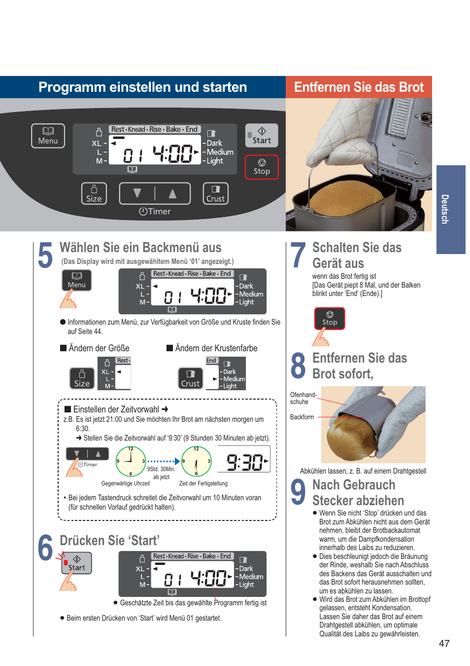 Drücken sie ‘start, Schalten sie das, Gerät aus | Entfernen sie das, Brot sofort, Nach gebrauch, Stecker abziehen | Panasonic SDZB2502BXA User Manual | Page 47 / 200