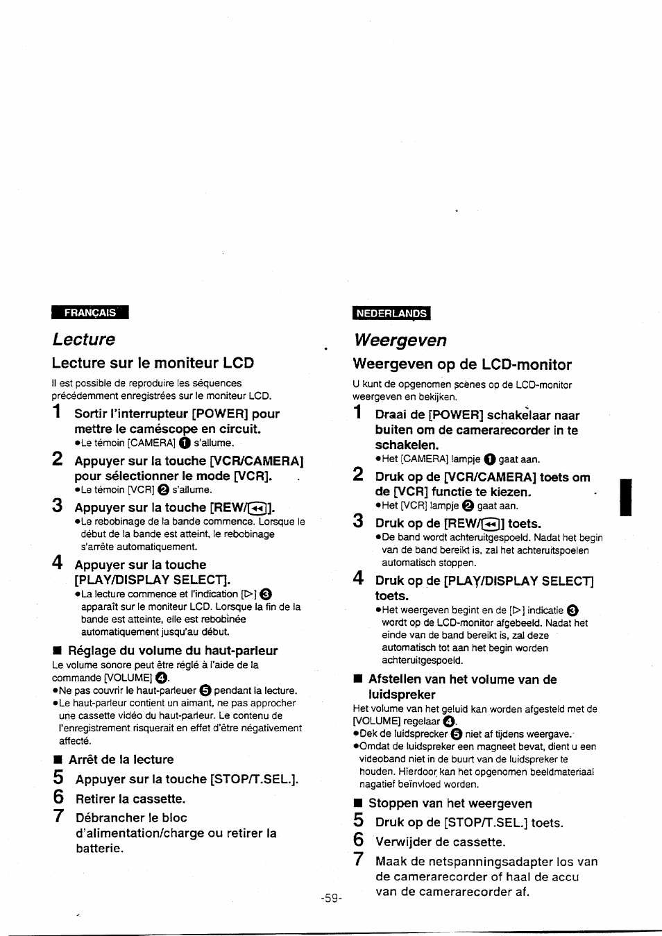 Lecture, Lecture sur le moniteur lcd, Weergeven | Weergeven op de lcd-monitor, 3 druk op de [rew/@] toets, 5 druk op de [stop/t.sel.] toets, 6 verwijder de cassette, Lecture dans sur le moniteur lcd, 3 druk, 4 druk op de [play/display select] toets | Panasonic NVVX30EG User Manual | Page 59 / 164