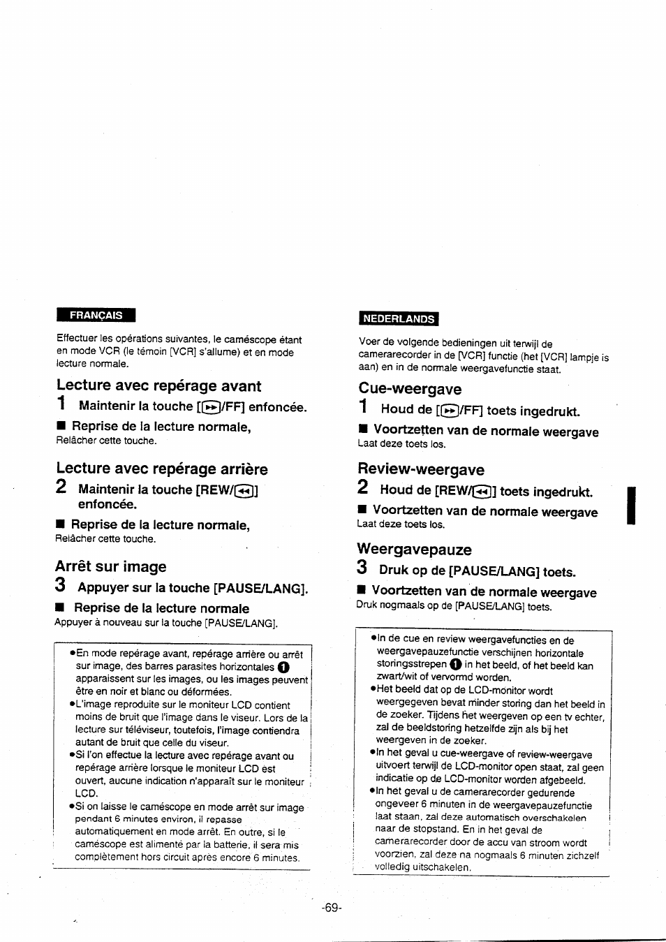 Lecture avec repérage avant, Lecture avec repérage arrière, Arrêt sur image | Cue-weergave, Review-weergave, Weergavepauze, Cue-wreergave | Panasonic NVVX30EG User Manual | Page 69 / 164