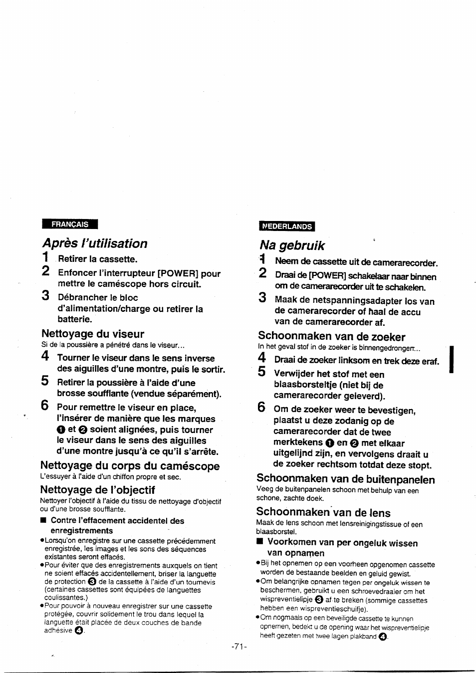 Après ¡’utilisation, Nettoyage du viseur, Nettoyage du corps du caméscope | Nettoyage de l’objectif, Na gebruik, Schoonmaken van de zoeker, Schoonmaken van de buitenpaneten, Schoonmaken van de lens, Après l’utilisation, Nettoyage de l'dbjectif i | Panasonic NVVX30EG User Manual | Page 71 / 164