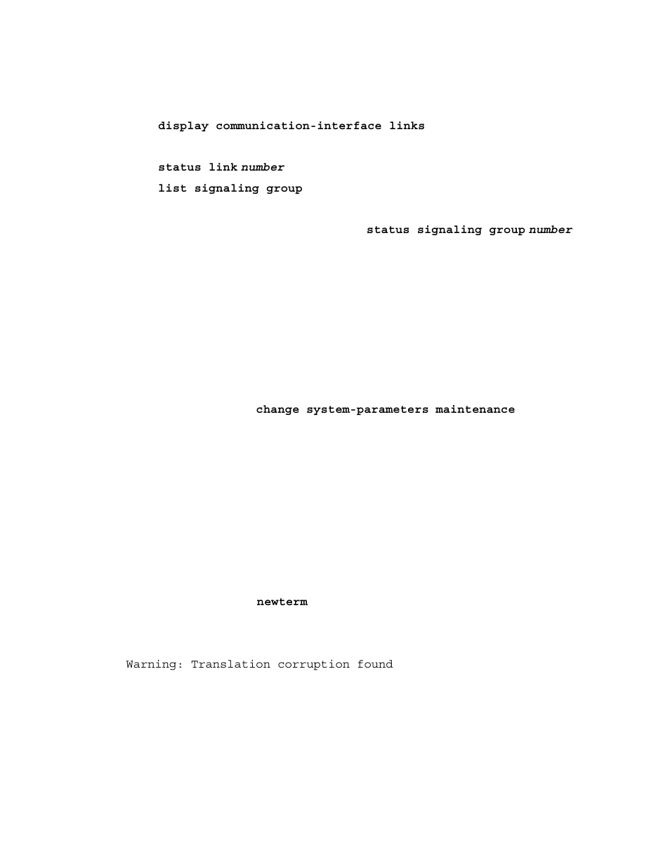 To check link status, To record all busyouts, To disable scheduled maintenance | To check for translation corruption | Avaya S8300 User Manual | Page 677 / 768