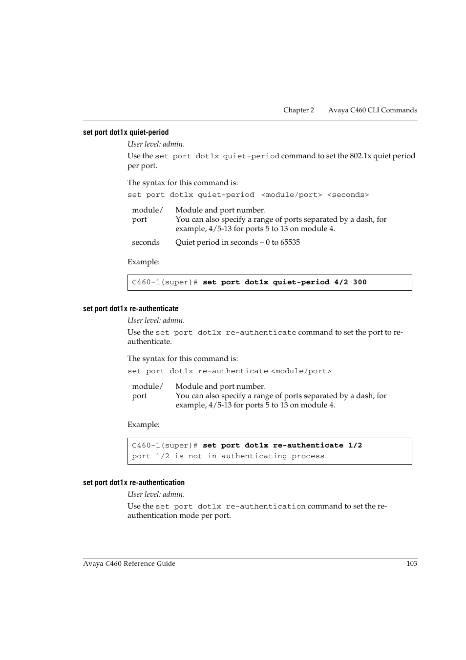 Set port dot1x quiet-period, Set port dot1x re-authenticate, Set port dot1x re-authentication | Avaya C460 User Manual | Page 115 / 268