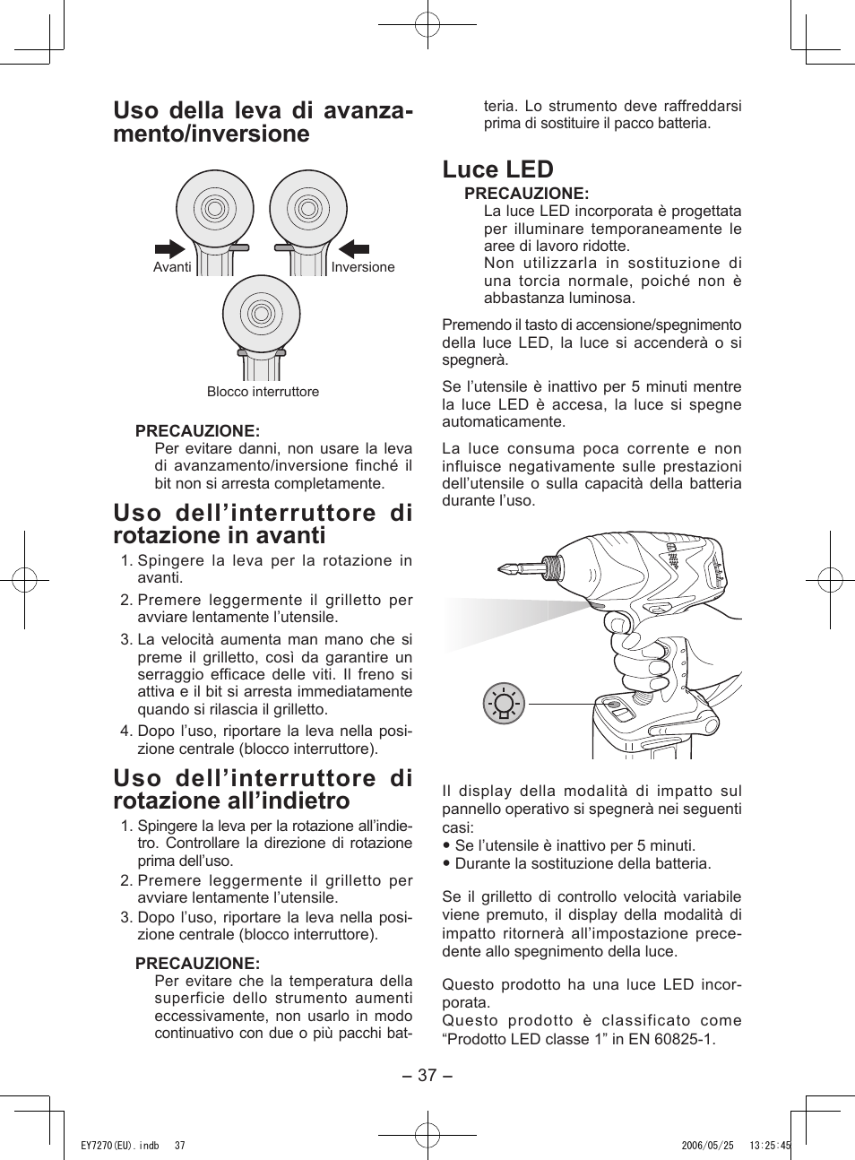 Uso della leva di avanza- mento/inversione, Uso dell’interruttore di rotazione in avanti, Uso dell’interruttore di rotazione all’indietro | Luce led | Panasonic EY7270 User Manual | Page 37 / 120
