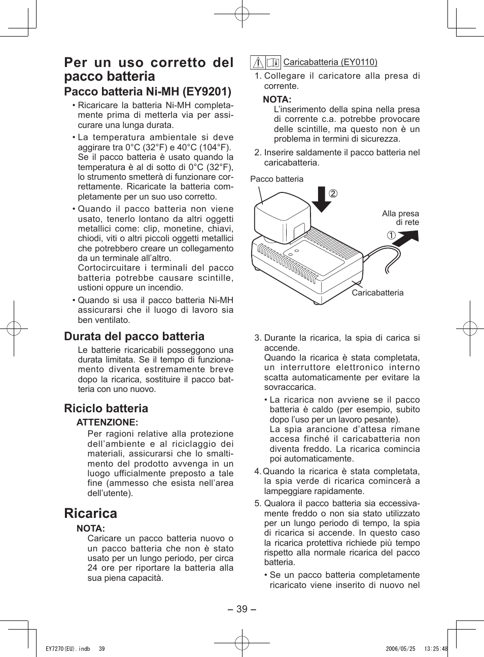 Per un uso corretto del pacco batteria, Ricarica, Pacco batteria ni-mh (ey9201) | Durata del pacco batteria, Riciclo batteria | Panasonic EY7270 User Manual | Page 39 / 120