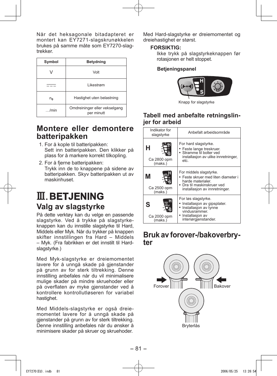 Betjening, Montere eller demontere batteripakken, Valg av slagstyrke | Bruk av forover-/bakoverbry- ter, Tabell med anbefalte retningslin- jer for arbeid | Panasonic EY7270 User Manual | Page 81 / 120