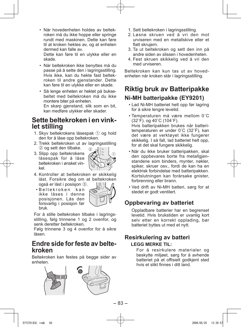 Sette beltekroken i en vink- let stilling, Endre side for feste av belte- kroken, Riktig bruk av batteripakke | Ni-mh batteripakke (ey9201), Oppbevaring av batteriet, Resirkulering av batteri | Panasonic EY7270 User Manual | Page 83 / 120