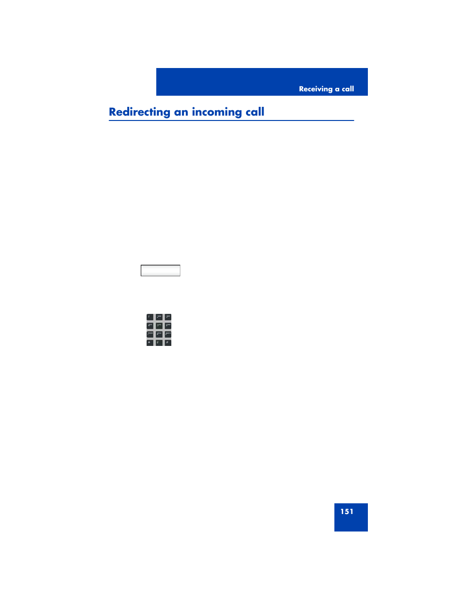 Redirecting an incoming call, Call. see, Redirecting an incoming call” on | Avaya NN43170-100 User Manual | Page 151 / 378