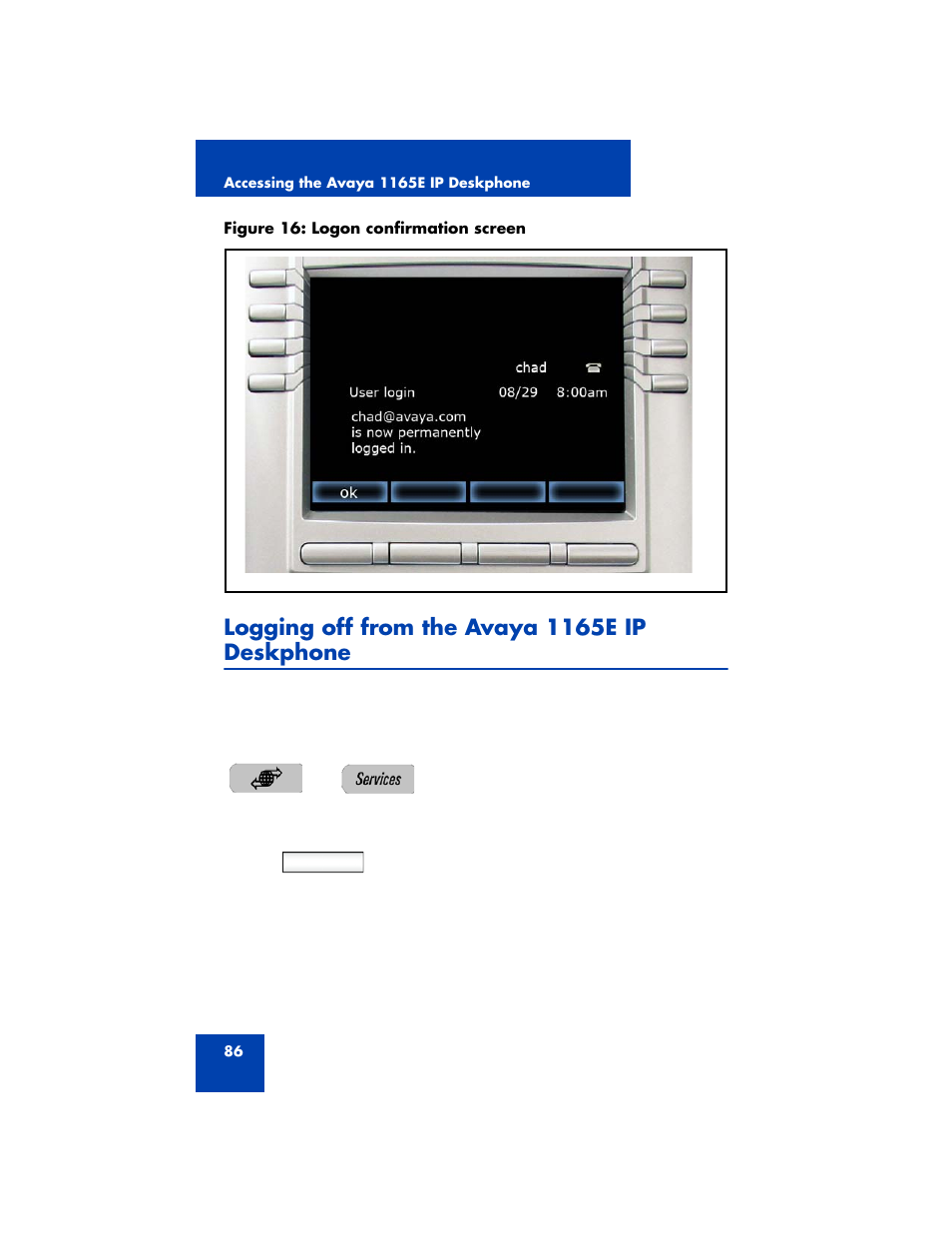 Logging off from the avaya 1165e ip deskphone | Avaya NN43170-100 User Manual | Page 86 / 378