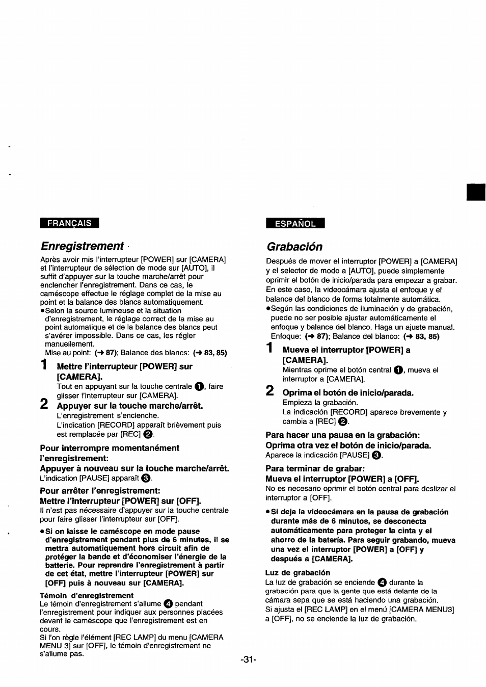 Enregistrement, 1 mettre l’interrupteur [power] sur [camera, 2 appuyer sur la touche marche/arrêt | Pour interrompre momentanément l’enregistrement, Appuyer à nouveau sur la touche marche/arrêt, Pour arrêter l’enregistrement, Mettre l’interrupteur [power] sur [off, Grabación, 1 mueva el interruptor [power] a [camera, 2 oprima ei botón de inicio/parada | Panasonic NVDS33EG User Manual | Page 30 / 193