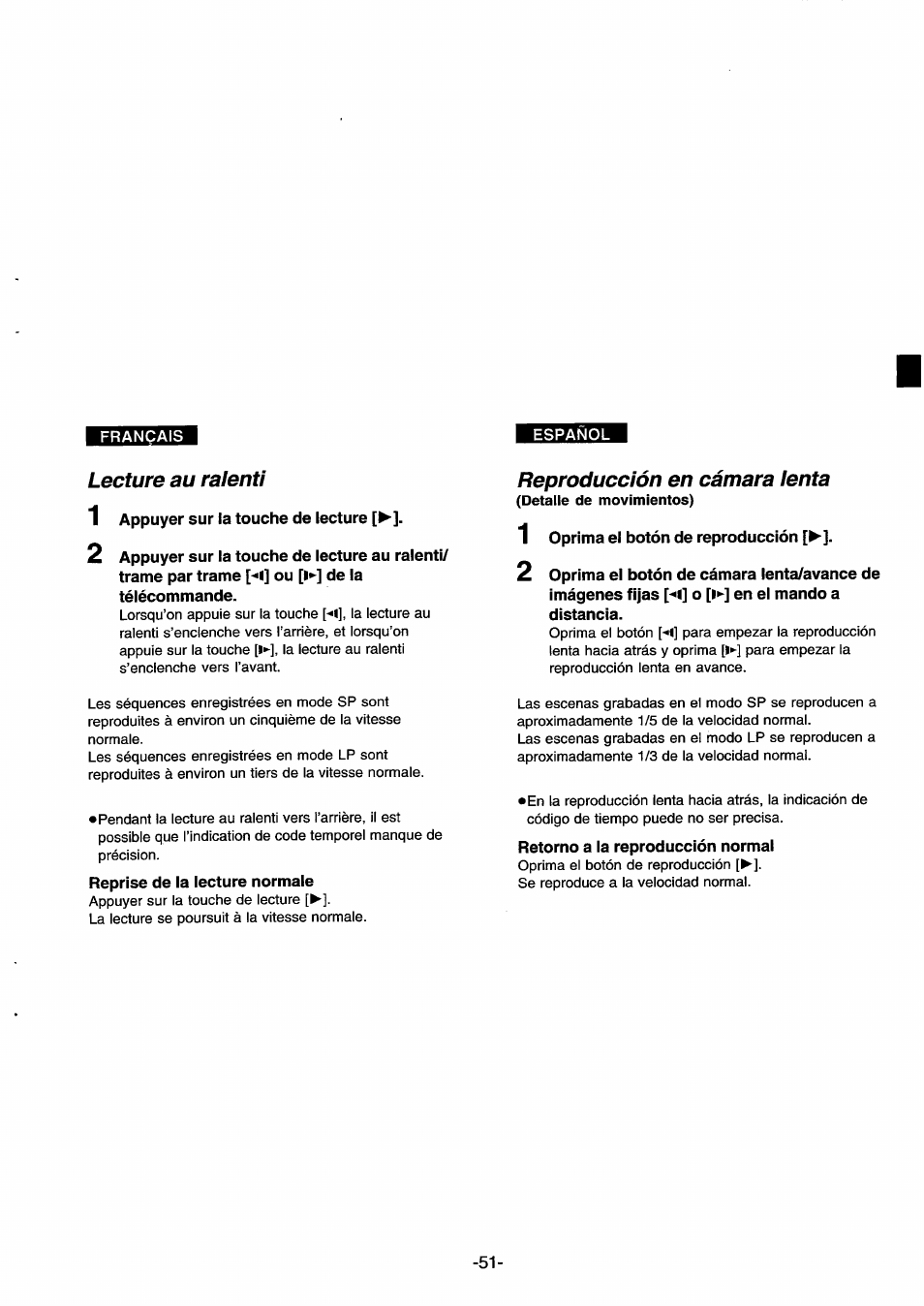 Lecture au ralenti, 1 appuyer sur la touche de lecture, Reprise de la lecture normale | Reproducción en cámara lenta, 1 oprima el botón de reproducción, Retorno a ia reproducción normal | Panasonic NVDS33EG User Manual | Page 50 / 193