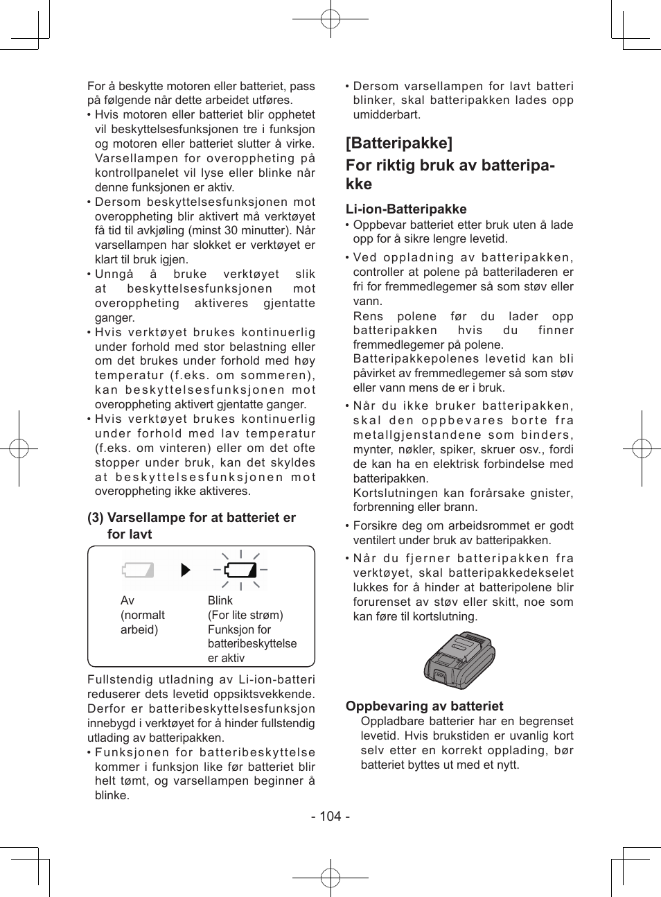 Batteripakke] for riktig bruk av batteripa- kke, 3) varsellampe for at batteriet er for lavt, Li-ion-batteripakke | Oppbevaring av batteriet | Panasonic EY7940 User Manual | Page 104 / 121