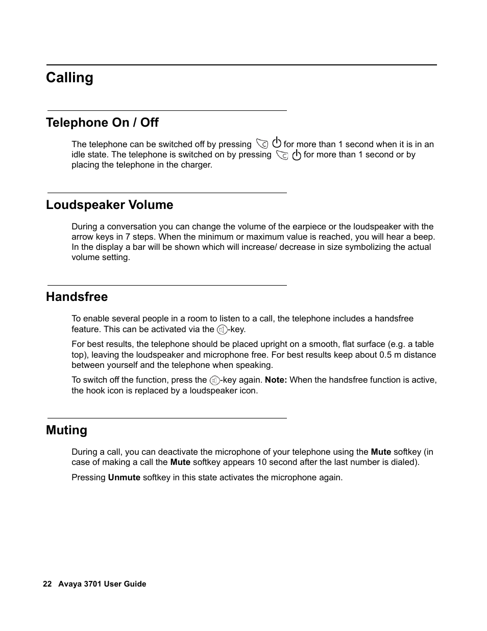 Calling, Telephone on / off, Loudspeaker volume | Handsfree, Muting | Avaya 3701 User Manual | Page 22 / 46