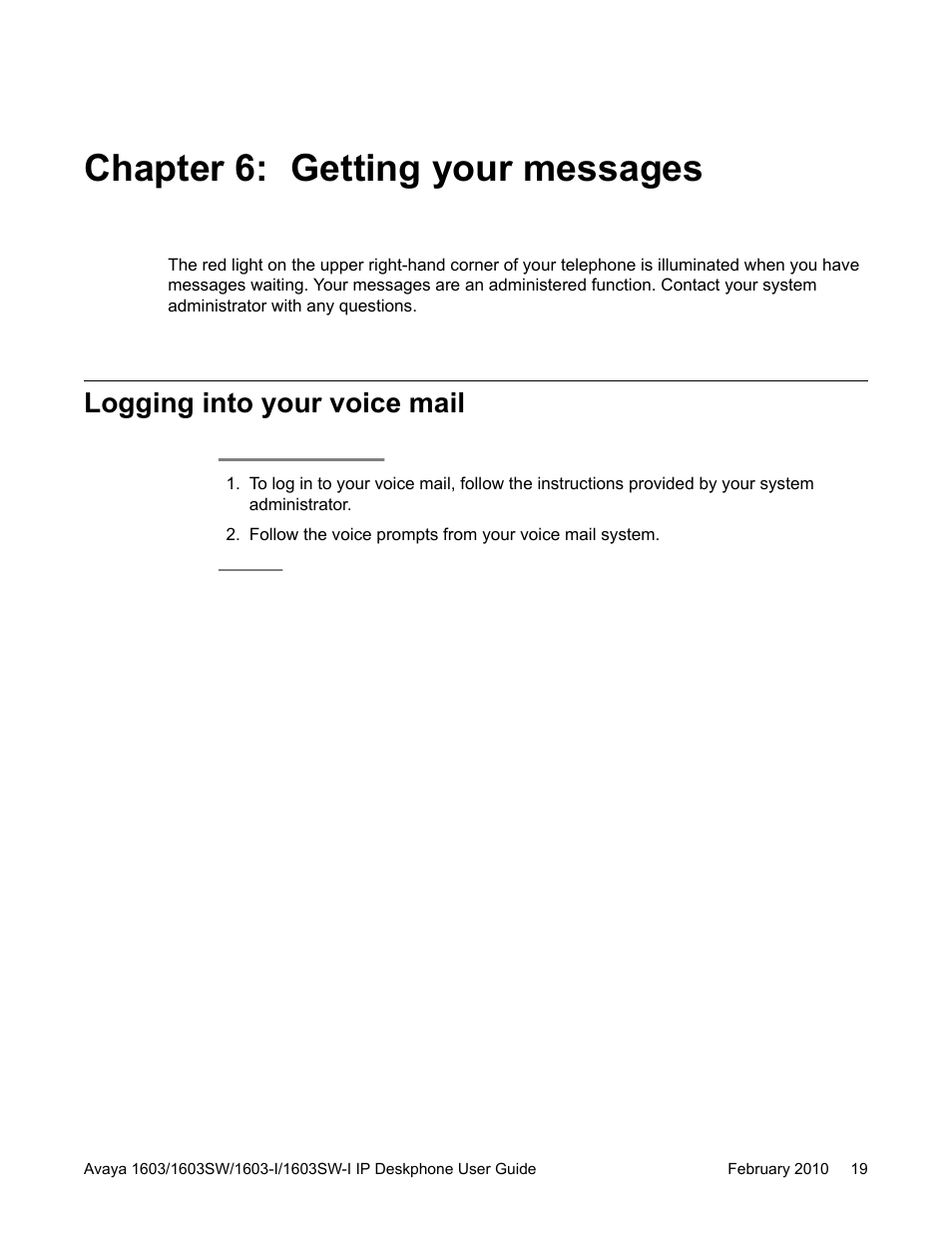 Chapter 6: getting your messages, Logging into your voice mail | Avaya one-X 1603SW User Manual | Page 19 / 32