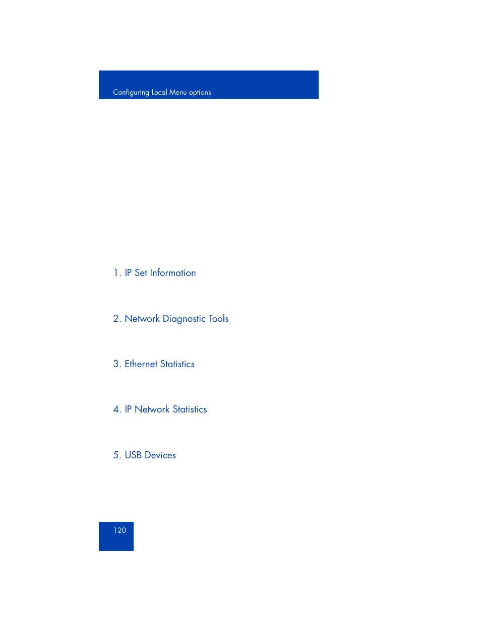 Ip set information, Network diagnostic tools, Ethernet statistics | Ip network statistics, Usb devices | Avaya 1165E User Manual | Page 120 / 260