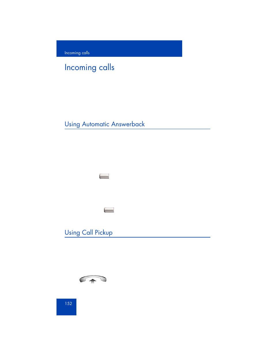 Incoming calls, Using automatic answerback, Using call pickup | Avaya 1165E User Manual | Page 152 / 260