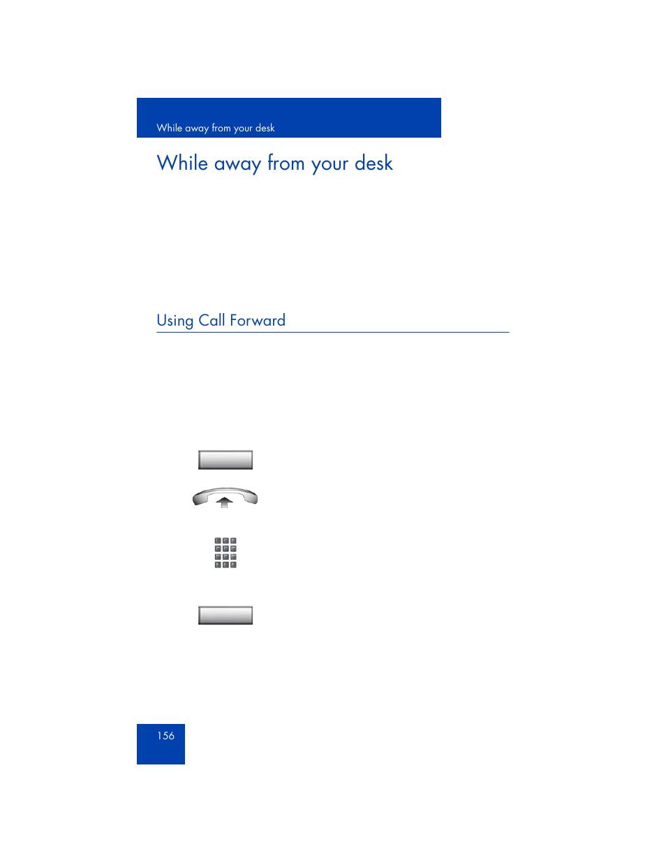 While away from your desk, Using call forward | Avaya 1165E User Manual | Page 156 / 260