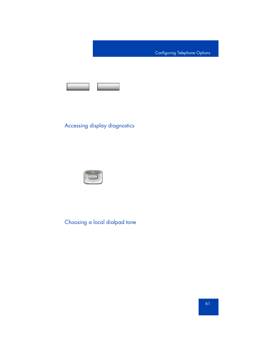 Accessing display diagnostics, Choosing a local dialpad tone | Avaya 1165E User Manual | Page 61 / 260
