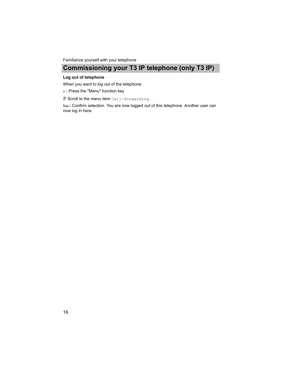 Log out of telephone, P. 16), Commissioning your t3 ip telephone (only t3 ip) | Avaya T3 (IP) Compact User Manual | Page 16 / 137