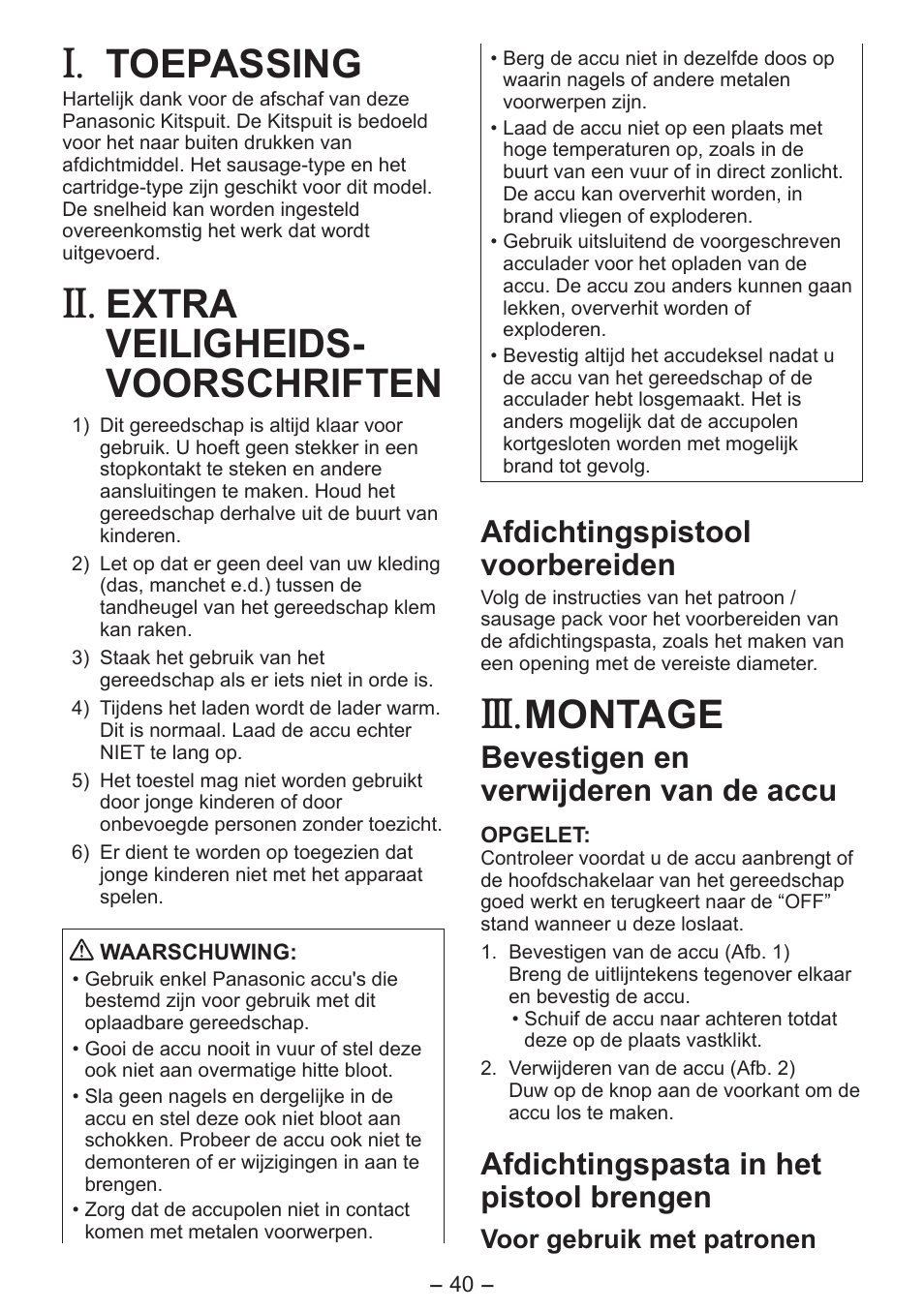 Toepassing, Extra veiligheids- voorschriften, Montage | Afdichtingspistool voorbereiden, Bevestigen en verwijderen van de accu, Afdichtingspasta in het pistool brengen, Voor gebruik met patronen | Panasonic EY3641 User Manual | Page 40 / 104