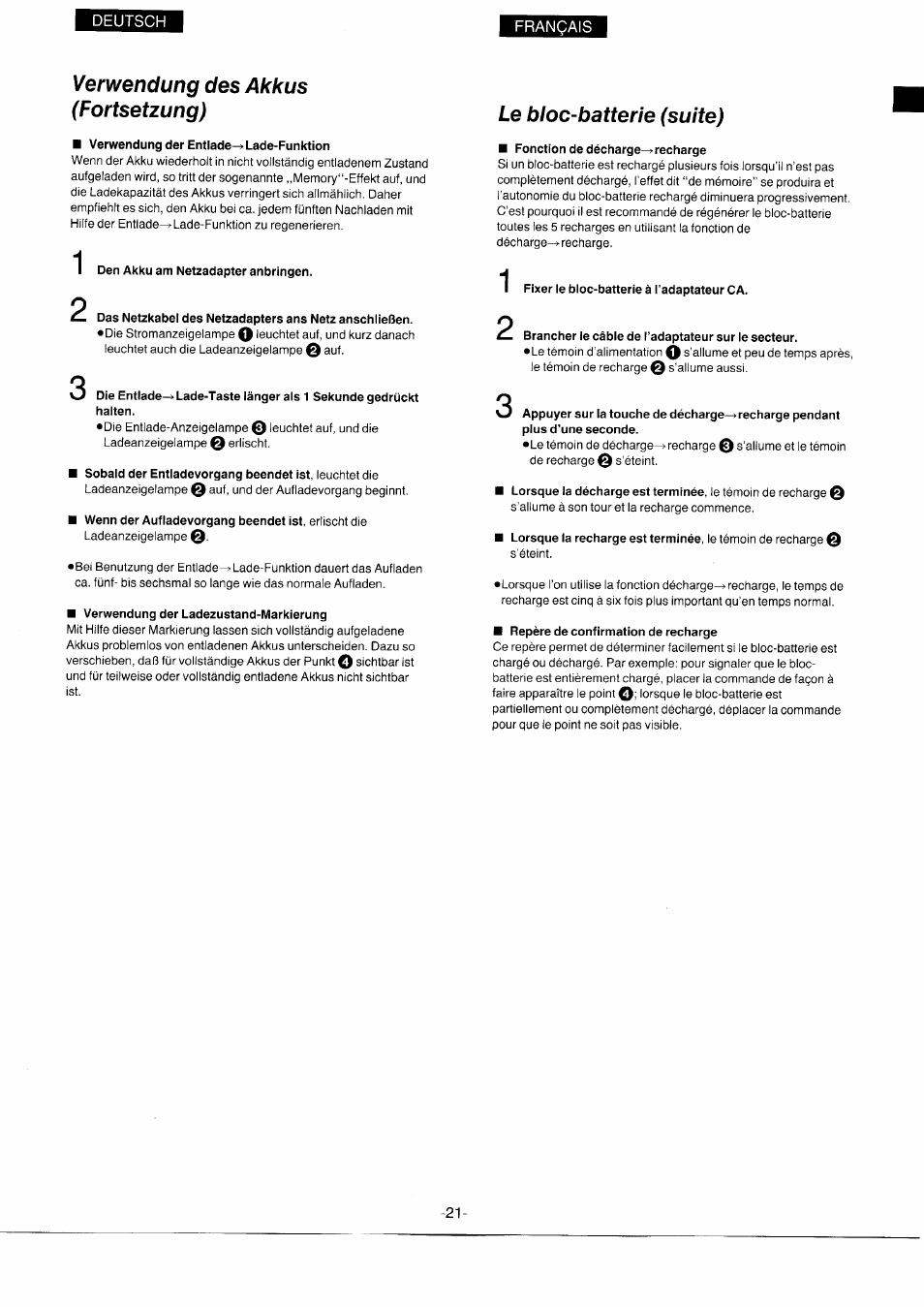 Verwendung des akkus (fortsetzung), Verwendung der entlade^ lade-funktion, Den akku am netzadapter anbringen | Le bloc-batterie (suite), Fonction de décharge^ recharge, Fixer ie bioc-batterie à i’adaptateur ca, Verwendung der ladezustand-markierung, Brancher le câble de l’adaptateur sur le secteur, Repère de confirmation de recharge | Panasonic NVS7EG User Manual | Page 21 / 118