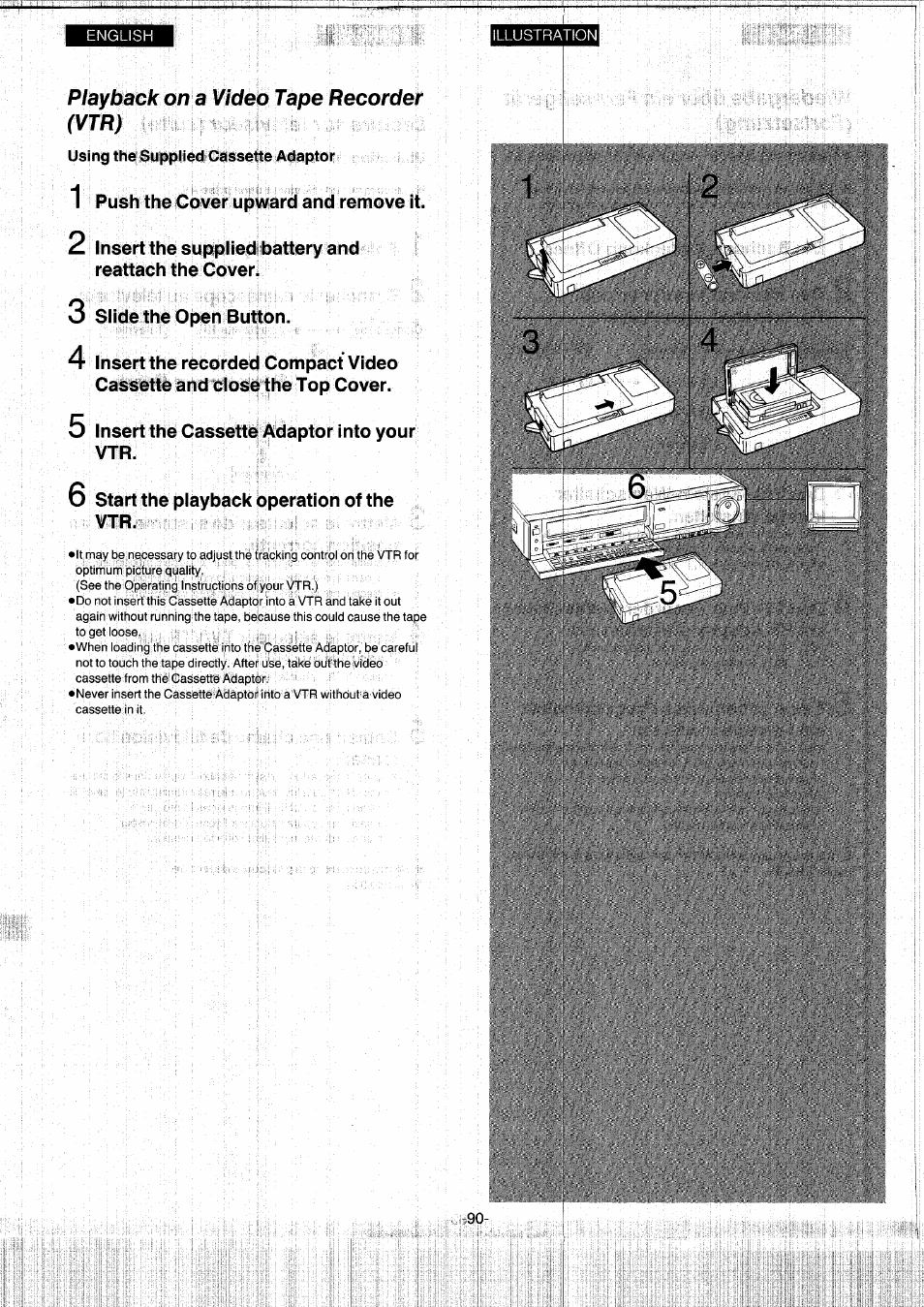 Playback on a video tape recorder, Vtr), Using the supplied cassette adaptor | 1 push the cover upward and remove it, 3 slide the open button, 5 insert the cassette adaptor into your vtr, 6 start the piayback operation of the vtr, Playback on a video tape recorder (vtr) | Panasonic NVS7EG User Manual | Page 90 / 118