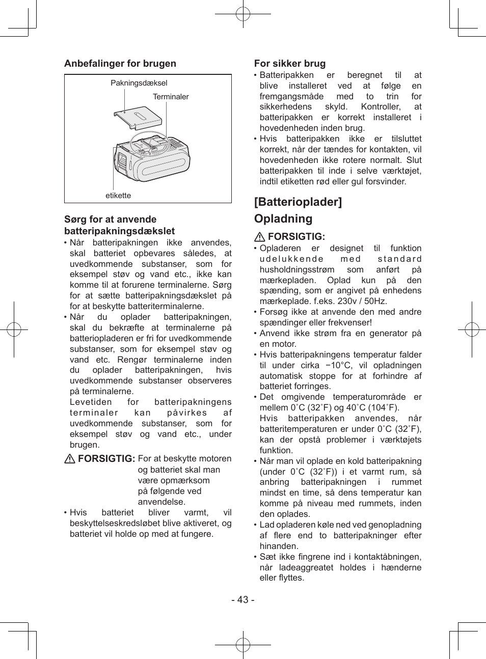 Batterioplader] opladning, 43 - anbefalinger for brugen, Sørg for at anvende batteripakningsdækslet | Forsigtig, For sikker brug | Panasonic EY37A1 User Manual | Page 43 / 64