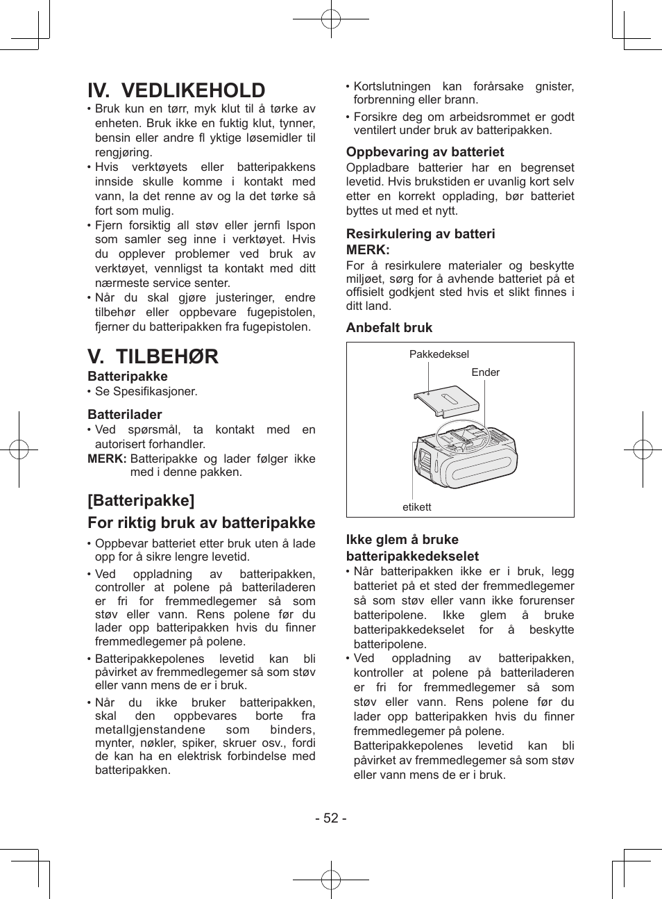 Iv. vedlikehold, V. tilbehør, Batteripakke] for riktig bruk av batteripakke | Batteripakke, Batterilader, Oppbevaring av batteriet, Resirkulering av batteri merk, Anbefalt bruk, Ikke glem å bruke batteripakkedekselet | Panasonic EY37A1 User Manual | Page 52 / 64