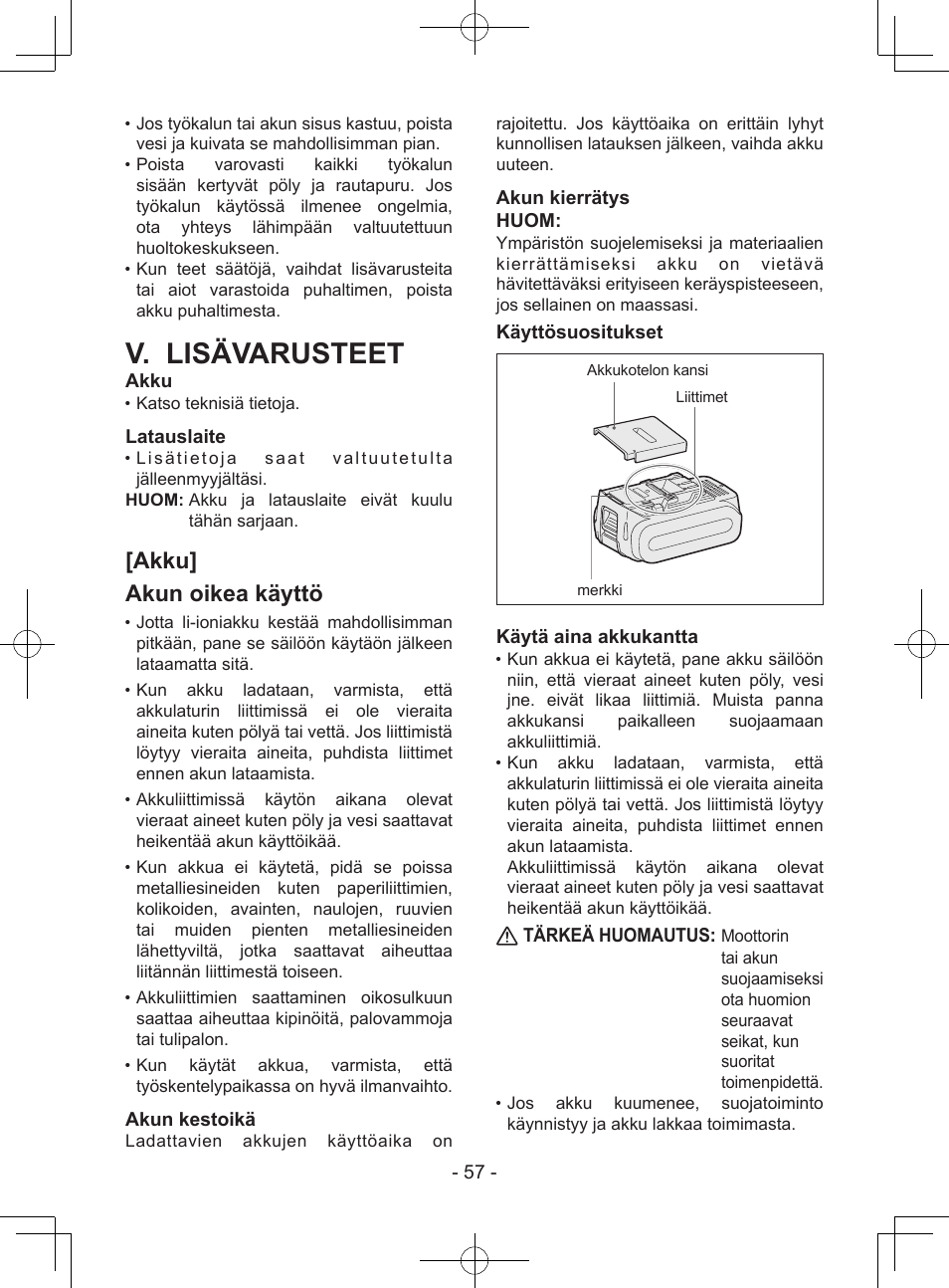 V. lisävarusteet, Akku] akun oikea käyttö, Akku | Latauslaite, Akun kestoikä, Akun kierrätys huom, Käyttösuositukset, Käytä aina akkukantta, Tärkeä huomautus | Panasonic EY37A1 User Manual | Page 57 / 64