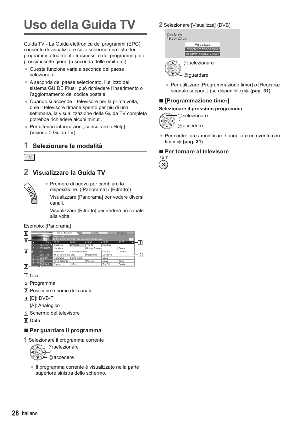 Uso della guida tv, Selezionare la modalità, Visualizzare la guida tv | Programmazione timer, Per tornare al televisore, Per guardare il programma | Panasonic TX39ASN658 User Manual | Page 68 / 80