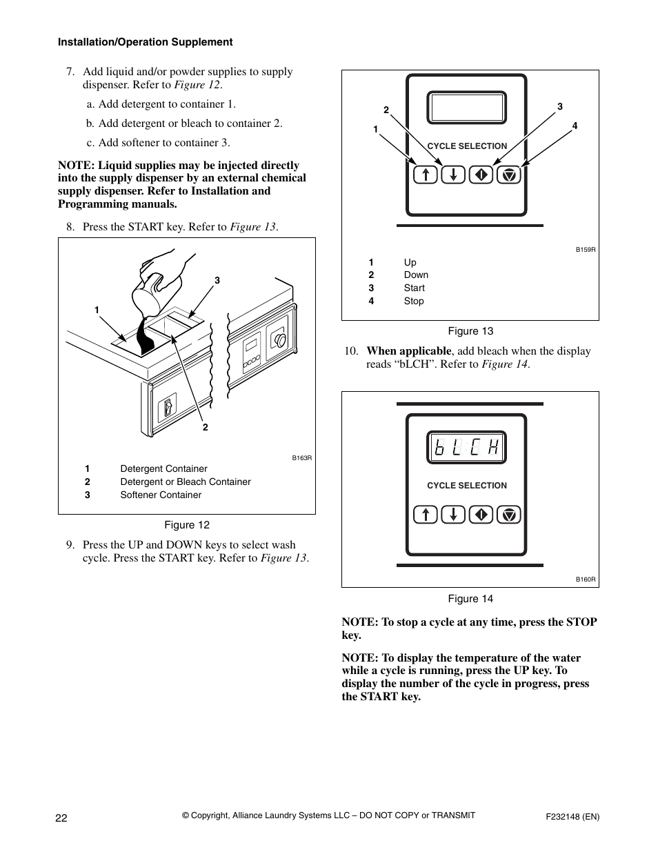 A. add detergent to container 1, B. add detergent or bleach to container 2, C. add softener to container 3 | Press the start key. refer to figure 13, Figure 12, Figure 13, Figure 14 | Alliance Laundry Systems F232148 User Manual | Page 24 / 28