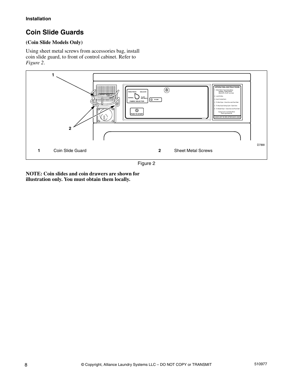 Coin slide guards, Installation, Figure 2 | 1coin slide guard 2 sheet metal screws | Alliance Laundry Systems SFGX09*F User Manual | Page 10 / 46