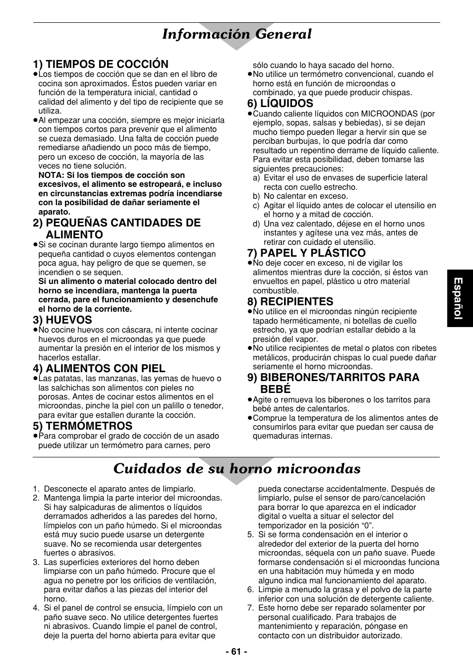 Información general, Cuidados de su horno microondas, Espa ñ ol | 1) tiempos de cocción, 2) pequeñas cantidades de alimento, 3) huevos, 4) alimentos con piel, 5) termómetros, 6) líquidos, 7) papel y plástico | Panasonic NE1027 User Manual | Page 61 / 116