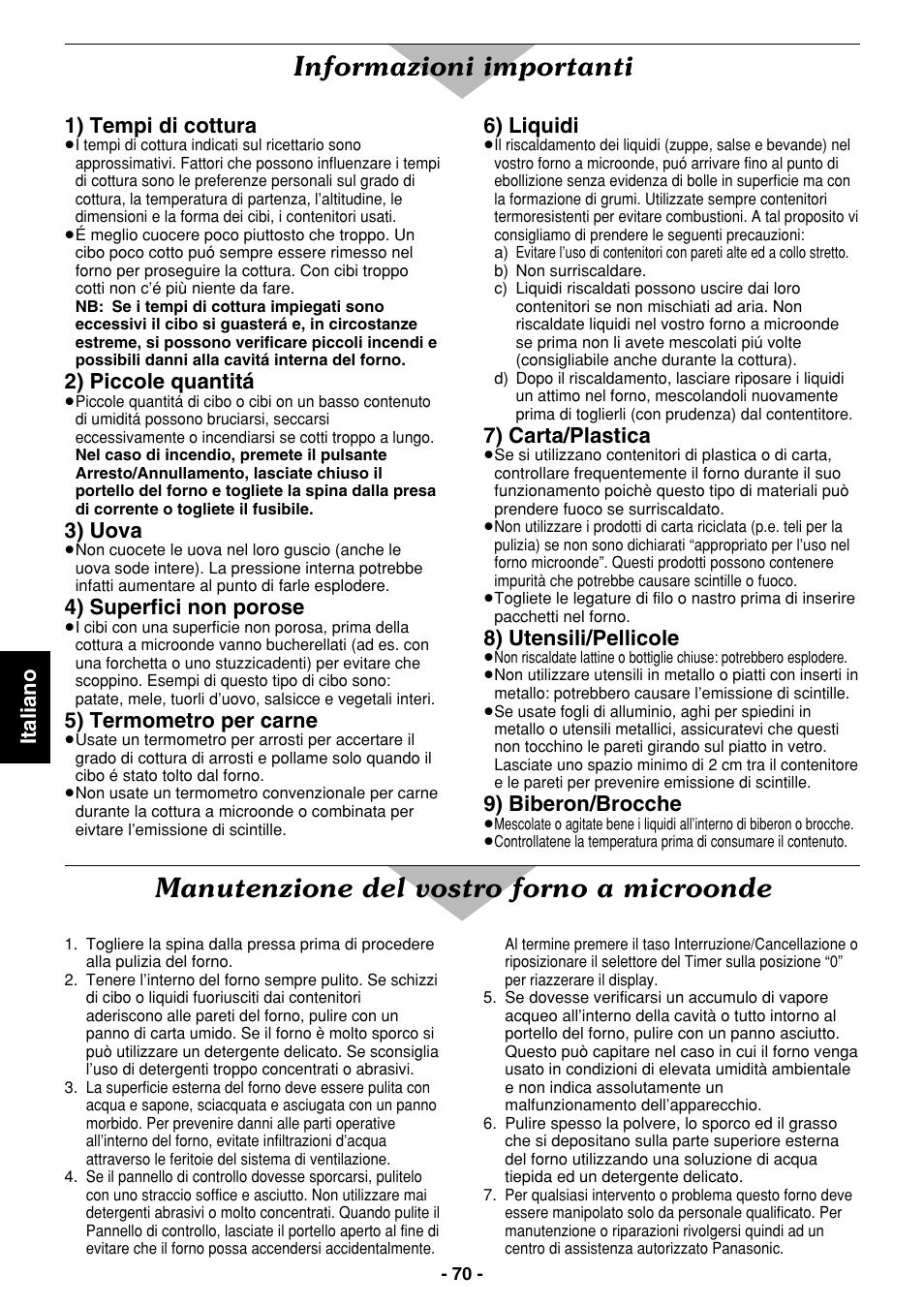 Informazioni importanti, Manutenzione del vostro forno a microonde, Italiano | 1) tempi di cottura, 2) piccole quantitá, 3) uova, 4) superfici non porose, 5) termometro per carne, 6) liquidi, 7) carta/plastica | Panasonic NE1027 User Manual | Page 70 / 116