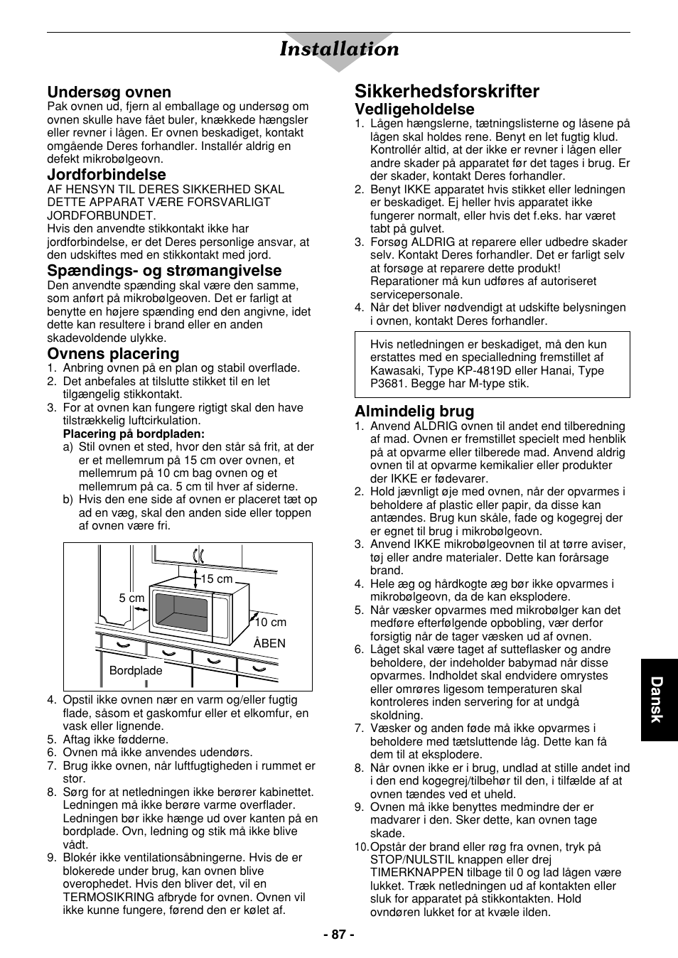 Installation, Sikkerhedsforskrifter, Dansk | Undersøg ovnen, Jordforbindelse, Spændings- og strømangivelse, Ovnens placering, Vedligeholdelse, Almindelig brug | Panasonic NE1027 User Manual | Page 87 / 116
