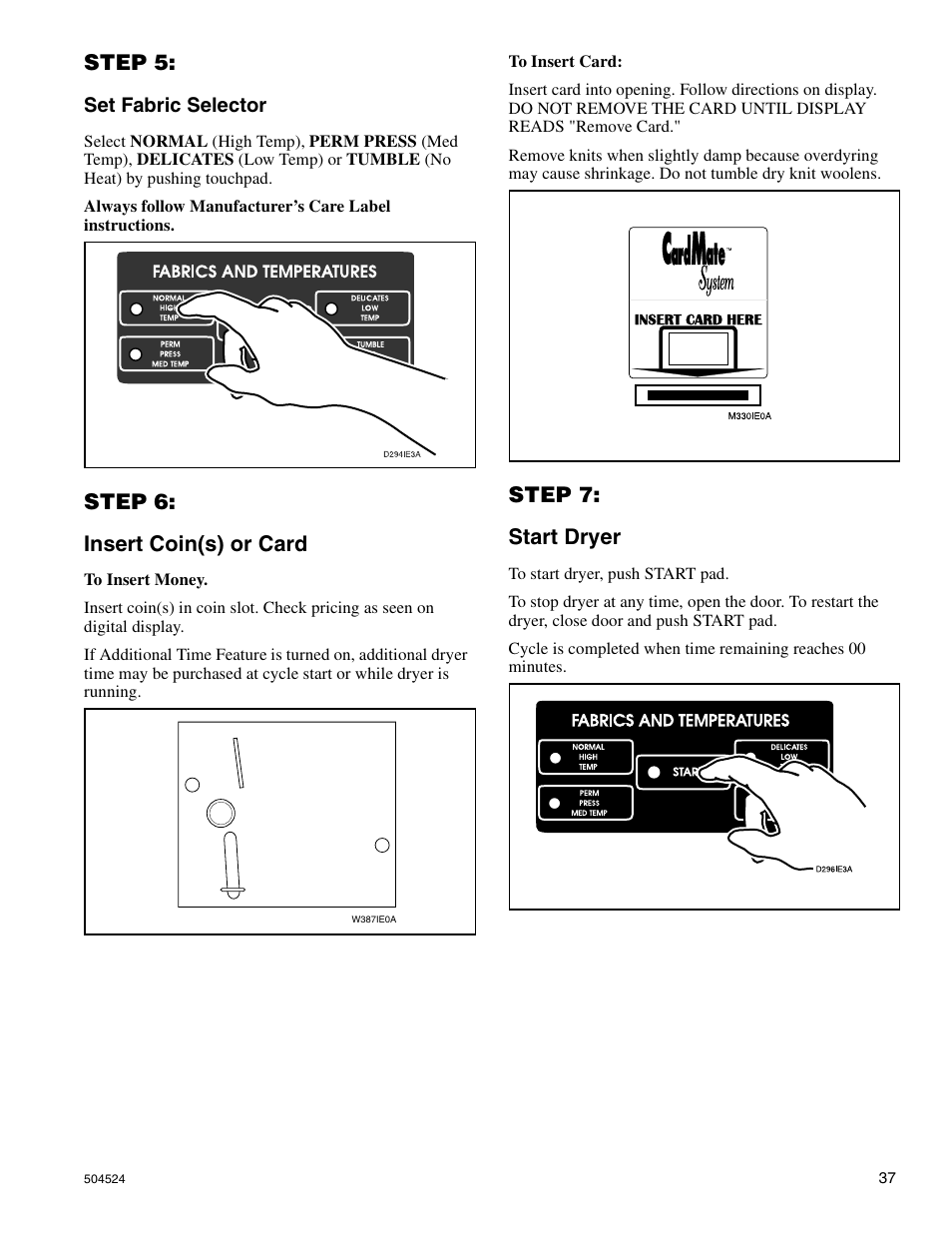 Step 5, Step 6: insert coin(s) or card, Step 7: start dryer | Alliance Laundry Systems D355IE1B User Manual | Page 39 / 88