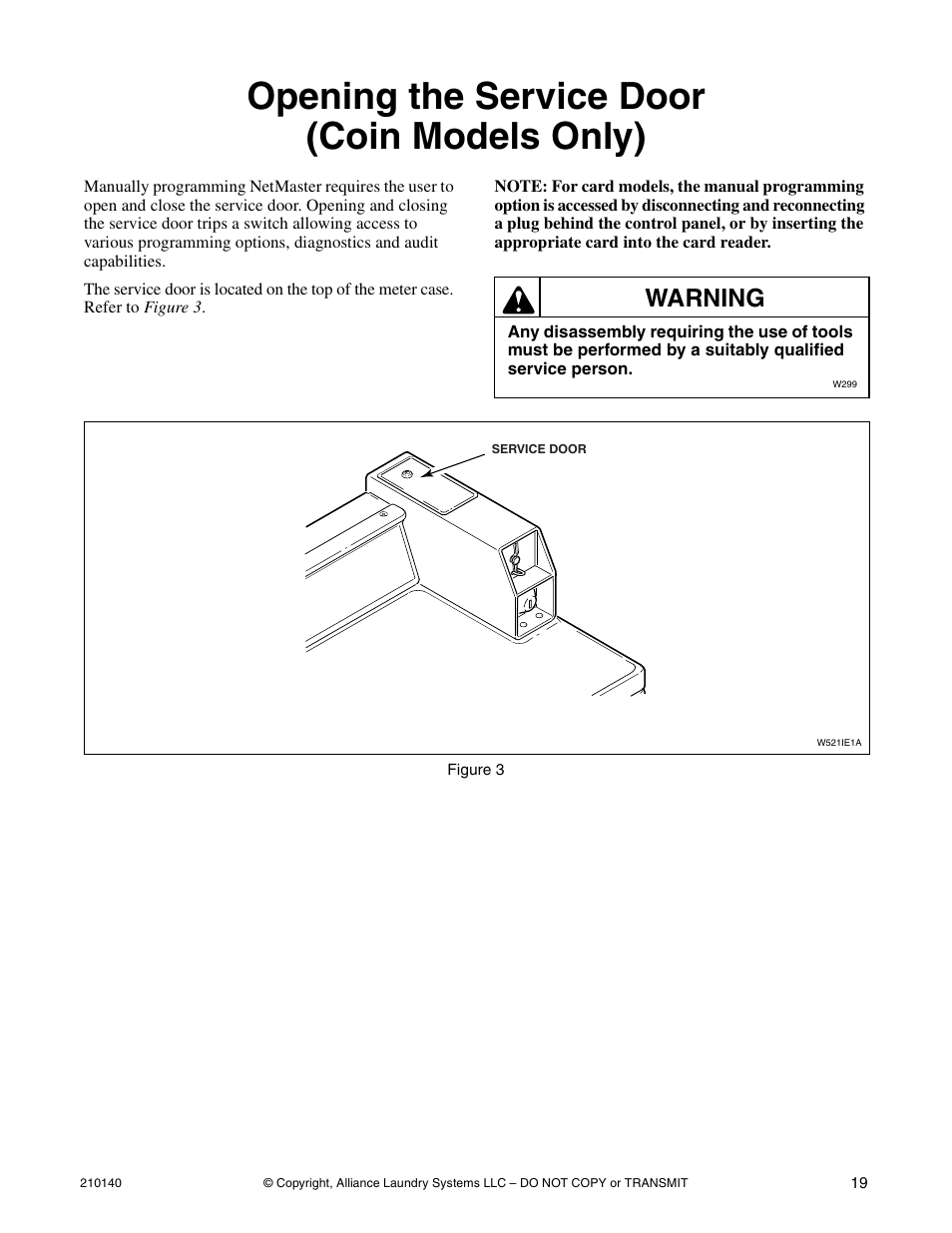 Opening the service door (coin models only), Warning | Alliance Laundry Systems HWTB21 User Manual | Page 21 / 134