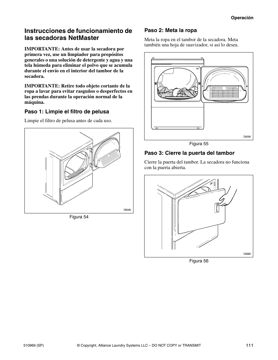 Paso 1: limpie el filtro de pelusa, Paso 2: meta la ropa, Paso 3: cierre la puerta del tambor | Alliance Laundry Systems D677I User Manual | Page 113 / 122