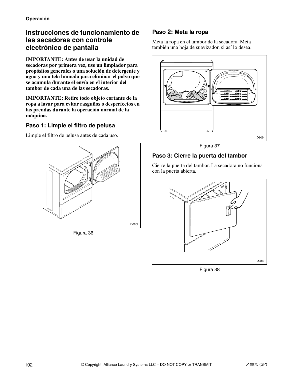 Paso 1: limpie el filtro de pelusa, Paso, Meta la ropa | Paso 3: cierre la puerta del tambor | Alliance Laundry Systems Stacked Clothes Dryer User Manual | Page 104 / 118