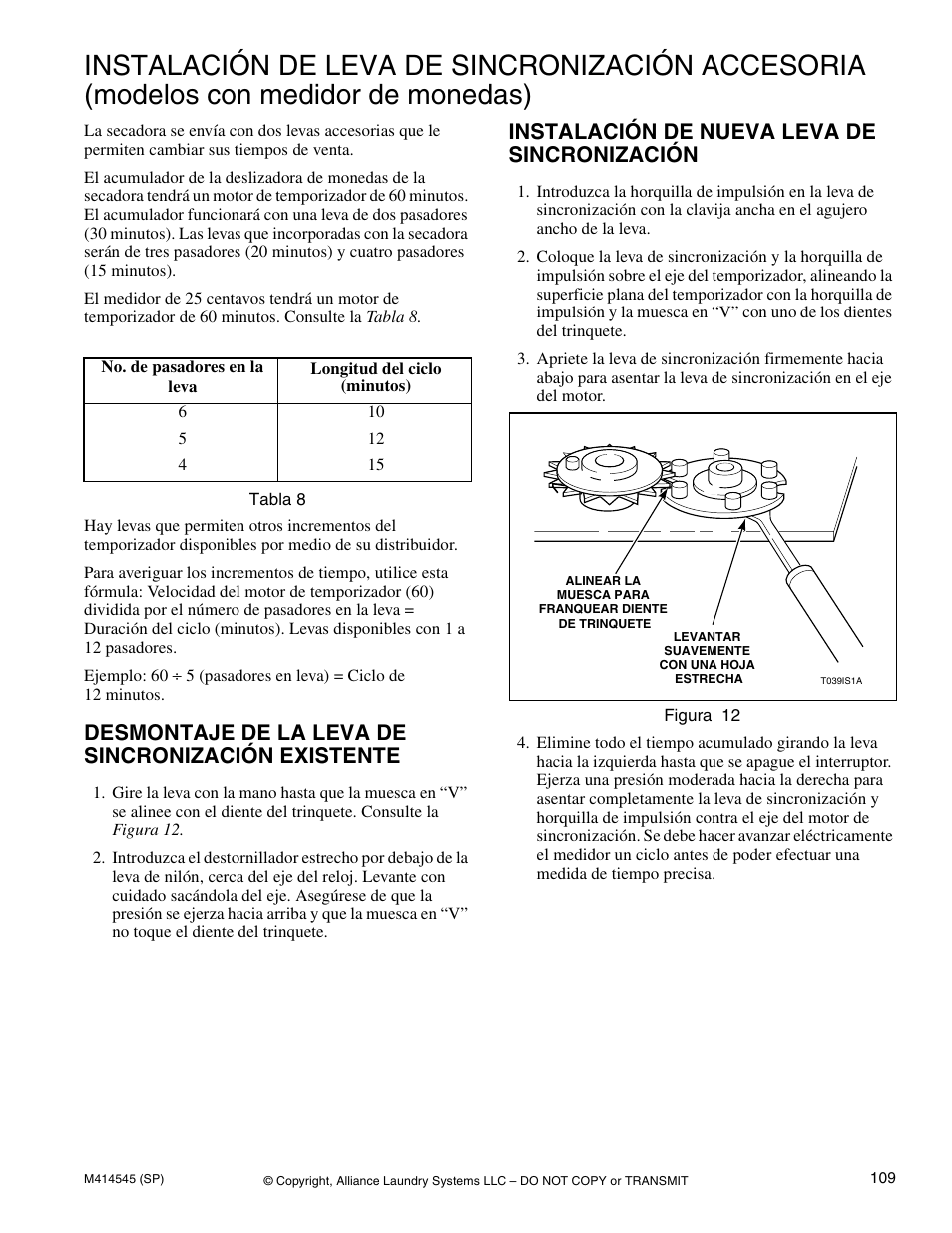 Instalación de leva de sincronización accesoria, Modelos con medidor de monedas), Desmontaje de la leva de sincronización existente | Instalación de nueva leva de sincronización | Alliance Laundry Systems 105 User Manual | Page 111 / 144