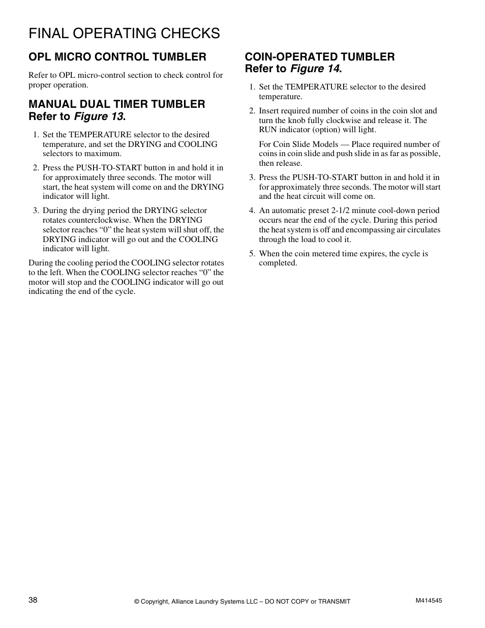 Final operating checks, Opl micro control tumbler, Manual dual timer tumbler refer to figure13 | Coin-operated tumbler refer to figure14, Manual dual timer tumbler, Coin-operated tumbler, Manual dual timer tumbler refer to figure 13, Coin-operated tumbler refer to figure 14 | Alliance Laundry Systems 105 User Manual | Page 40 / 144