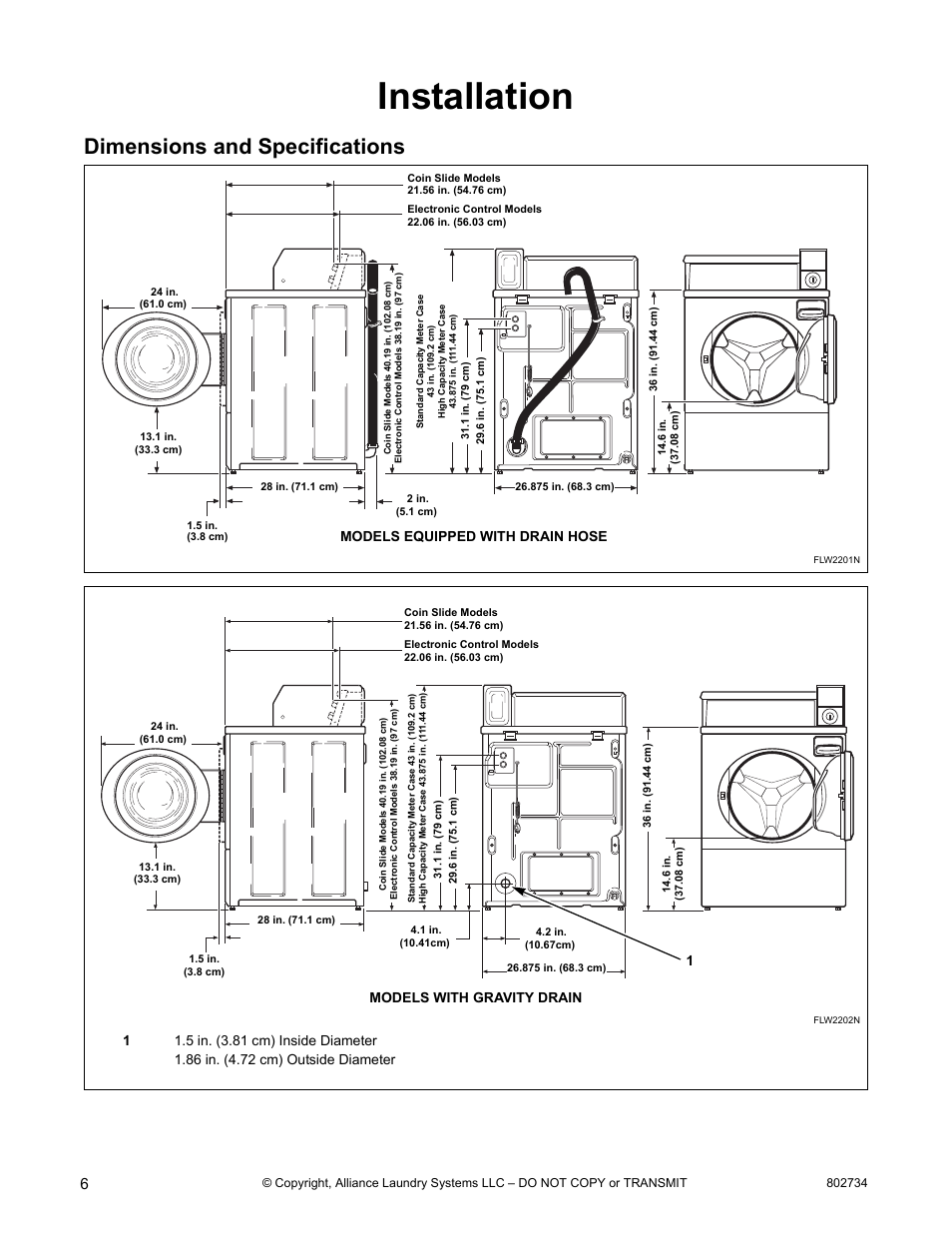 Installation, Dimensions and specifications, Models equipped with drain hose | Models with gravity drain | Alliance Laundry Systems FRONTLOAD WASHERS FLW1526C User Manual | Page 8 / 40