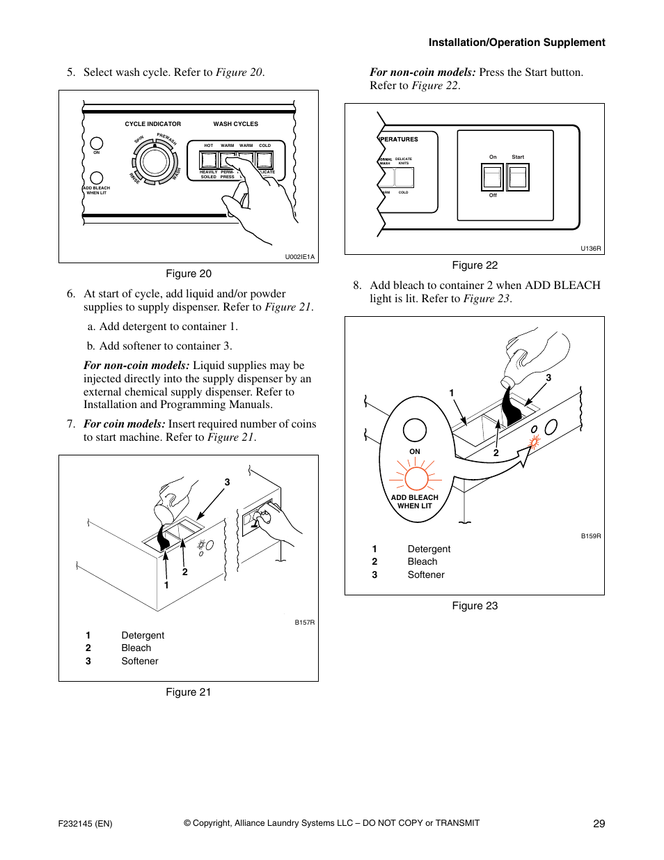Select wash cycle. refer to figure 20, Installation/operation supplement 29, Figure 20 | Figure 21, Figure 22, Figure 23, 1detergent 2 bleach 3 softener | Alliance Laundry Systems Washer-Extractor User Manual | Page 31 / 38