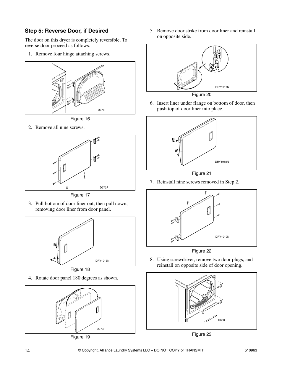 Step 5: reverse door, if desired, Remove all nine screws, Rotate door panel 180 degrees as shown | Reinstall nine screws removed in step 2 | Alliance Laundry Systems Clothes Dryer User Manual | Page 14 / 20