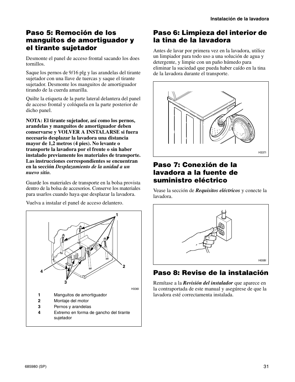 Paso 8: revise de la instalación, Paso 5: remoción de los manguitos de amortiguador, Y el tirante sujetador | Eléctrico | Alliance Laundry Systems H011C User Manual | Page 33 / 42