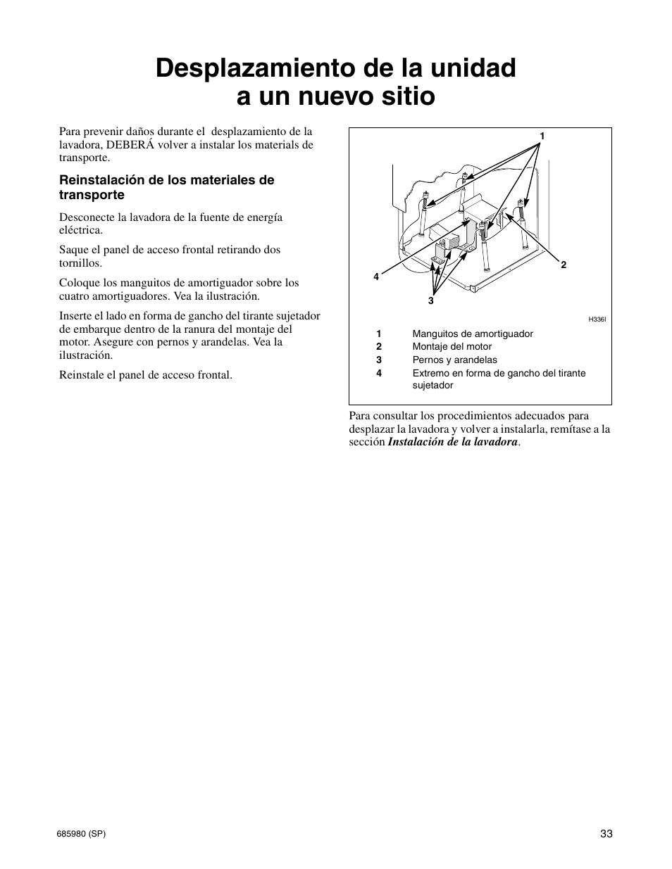 Desplazamiento de la unidad a un nuevo sitio, Reinstalación de los materiales de transporte | Alliance Laundry Systems H011C User Manual | Page 35 / 42