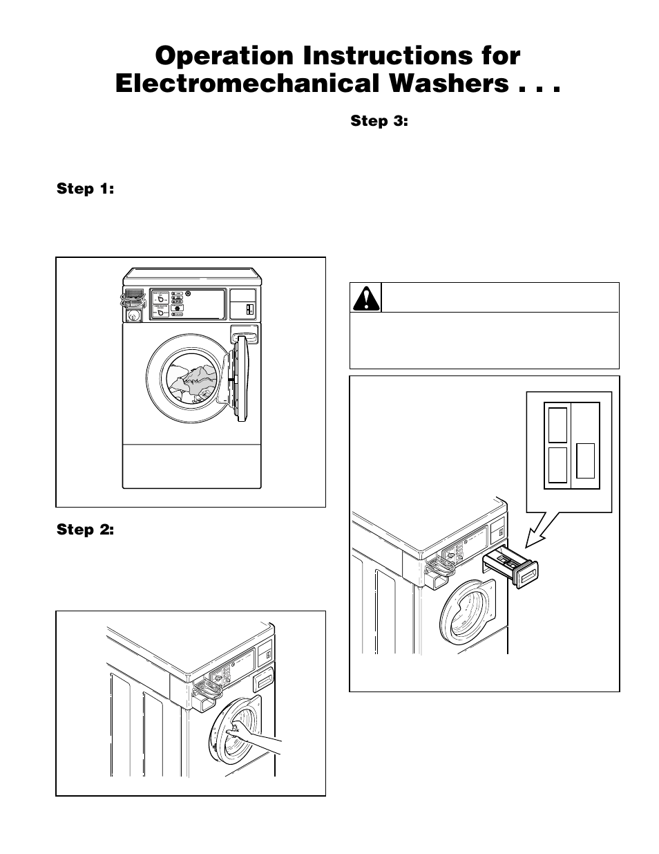 Caution, Step 1: load laundry, Step 2: close loading door | Step 3: add laundry supplies | Alliance Laundry Systems H236I User Manual | Page 17 / 52