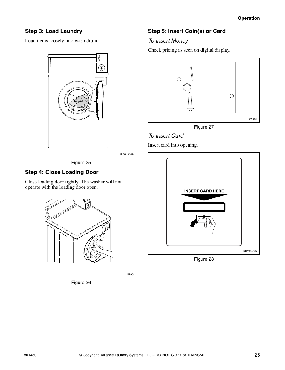 Step 3: load laundry, Step 4: close loading door, Step 5: insert coin(s) or card to insert money | Alliance Laundry Systems H264I User Manual | Page 27 / 76